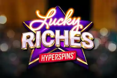 LUCKY RICHES HYPERSPINS?v=6.0